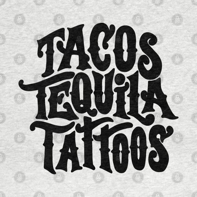 Tacos Tequila Tattoos by valentinahramov